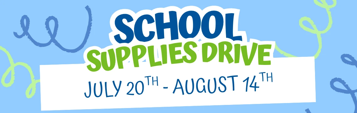 This image features the words "School Supplies Drive- Jult 20th- August14th" on a blue background with squiggly lines. 