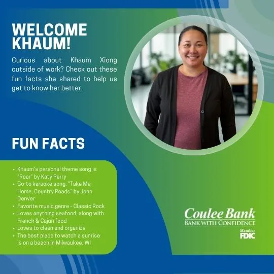 Welcome announcement for Khaum Xiong by Coulee Bank. Features a smiling person and fun facts, such as favorite songs and hobbies. Tone is friendly and informative.
