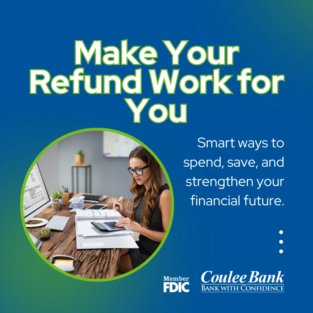 Graphic for Tax Day, Make Your Refund Work for You