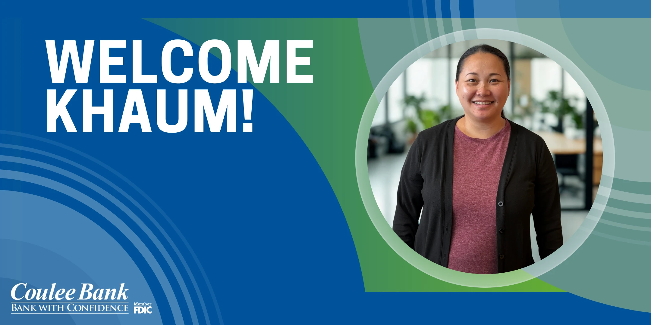 Blue and green graphic with 'Welcome Khaum!' text. Smiling person in a red shirt and black cardigan is framed in a circular design.